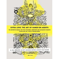 Extra Love: The Art of Hands-On Assists - The Definitive Manual for Yoga Teachers, Assistants and Advanced Students, Volume One - Paperback